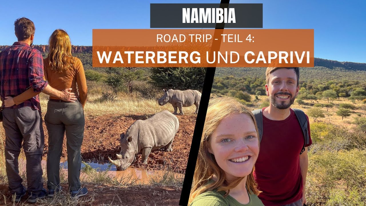 Waterberg und Caprivi-Streifen / Namibia Roadtrip - Teil 4