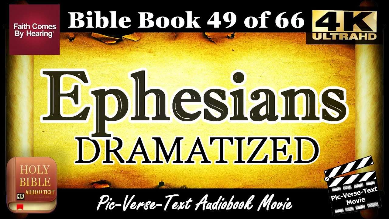Ephesians - KJV | Holy Bible Dramatized | AudioBible Audiobook (FULL) | Pic-Verse-Text Movie