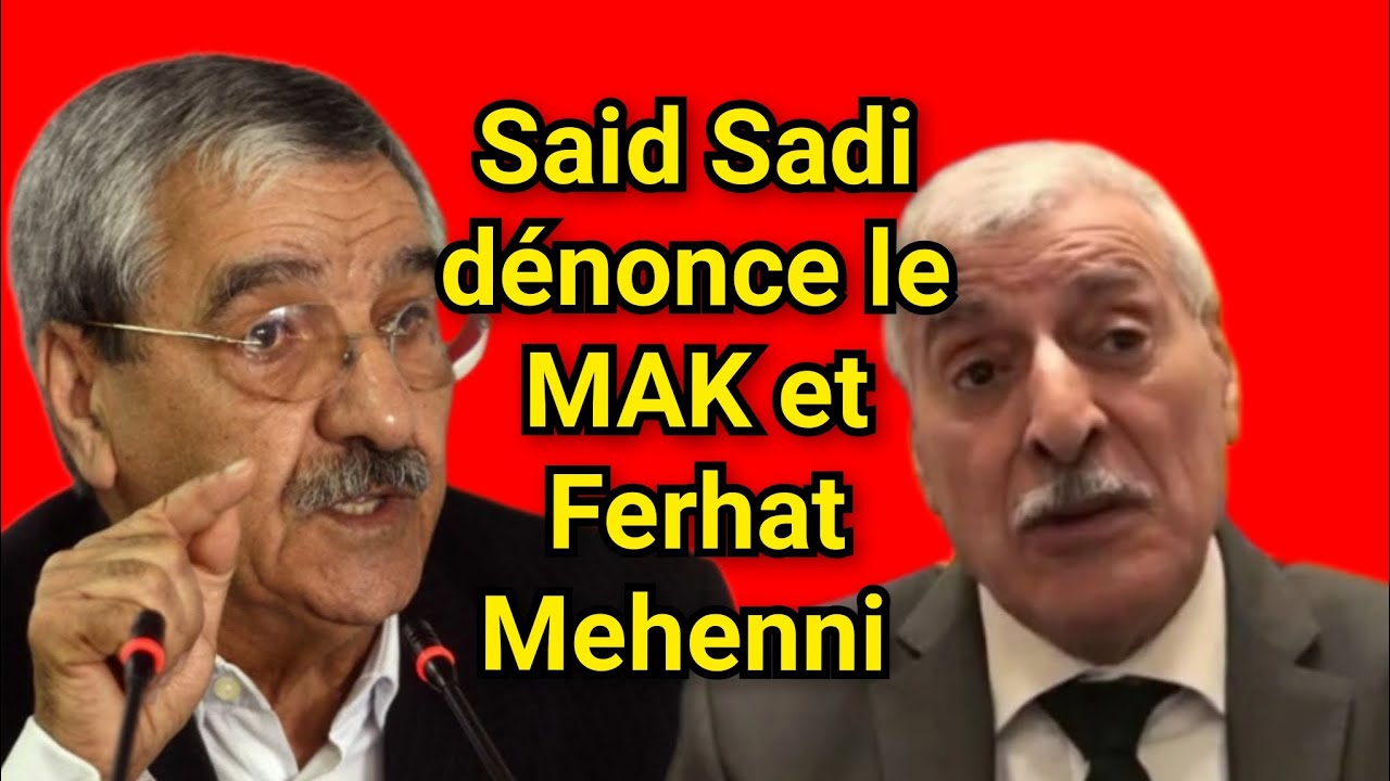Said Sadi dénonce le MAK et la personnalité de Ferhat Mehenni
