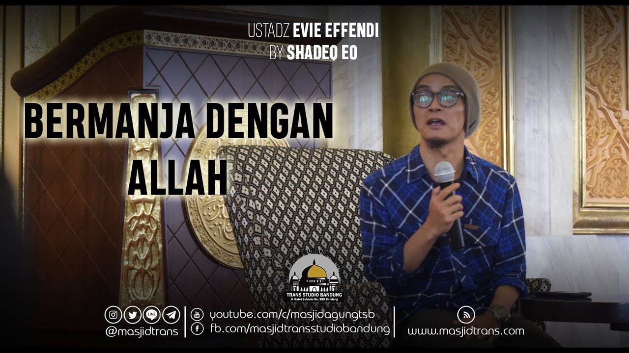 Bermanja Dengan Allah - Ust. Evie Effendie (Shadeeq EO)