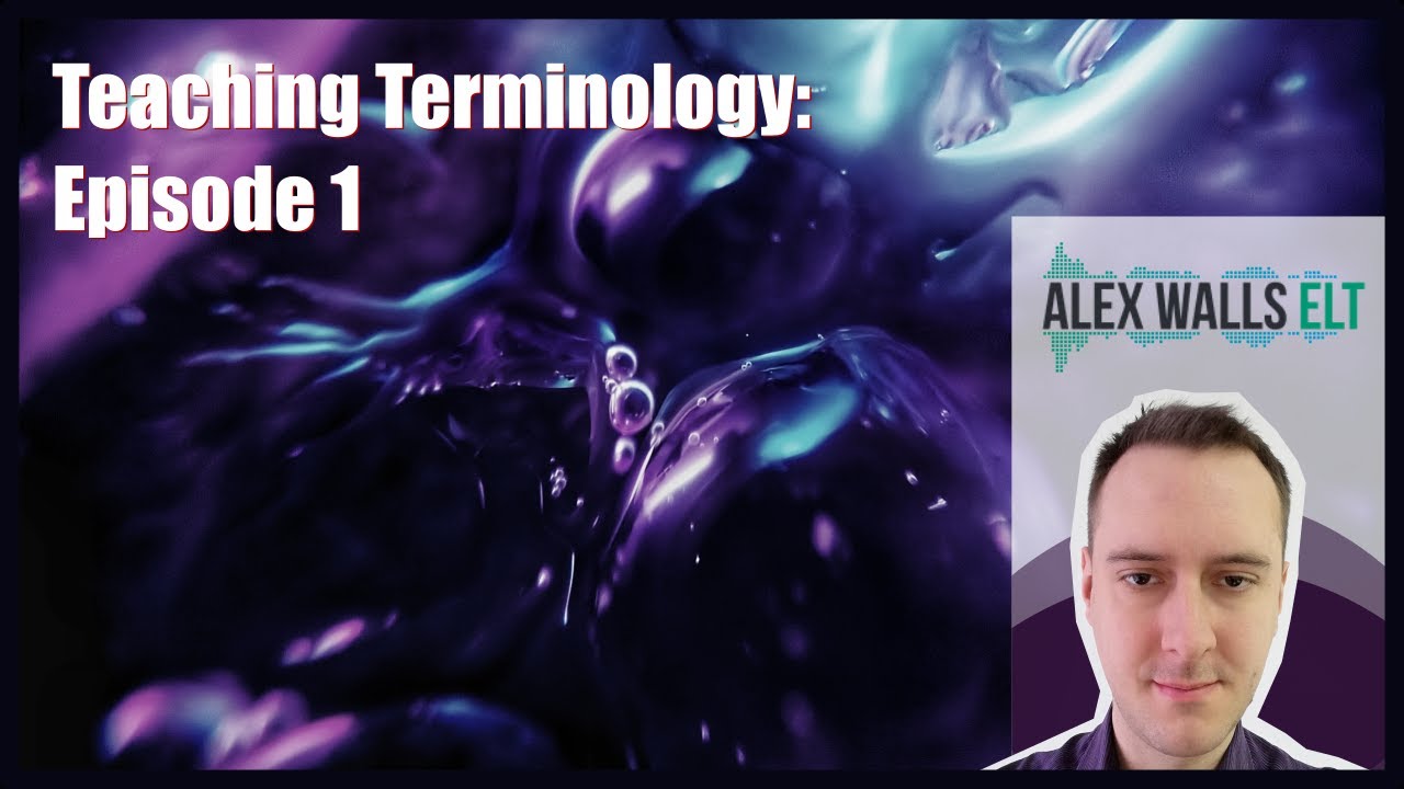 Teaching Terminology: Episode 1