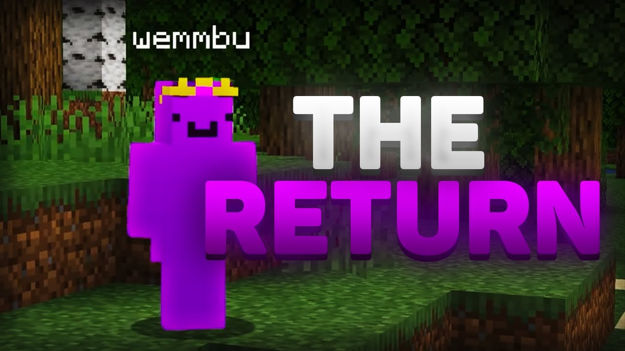The Return of Wemmbu