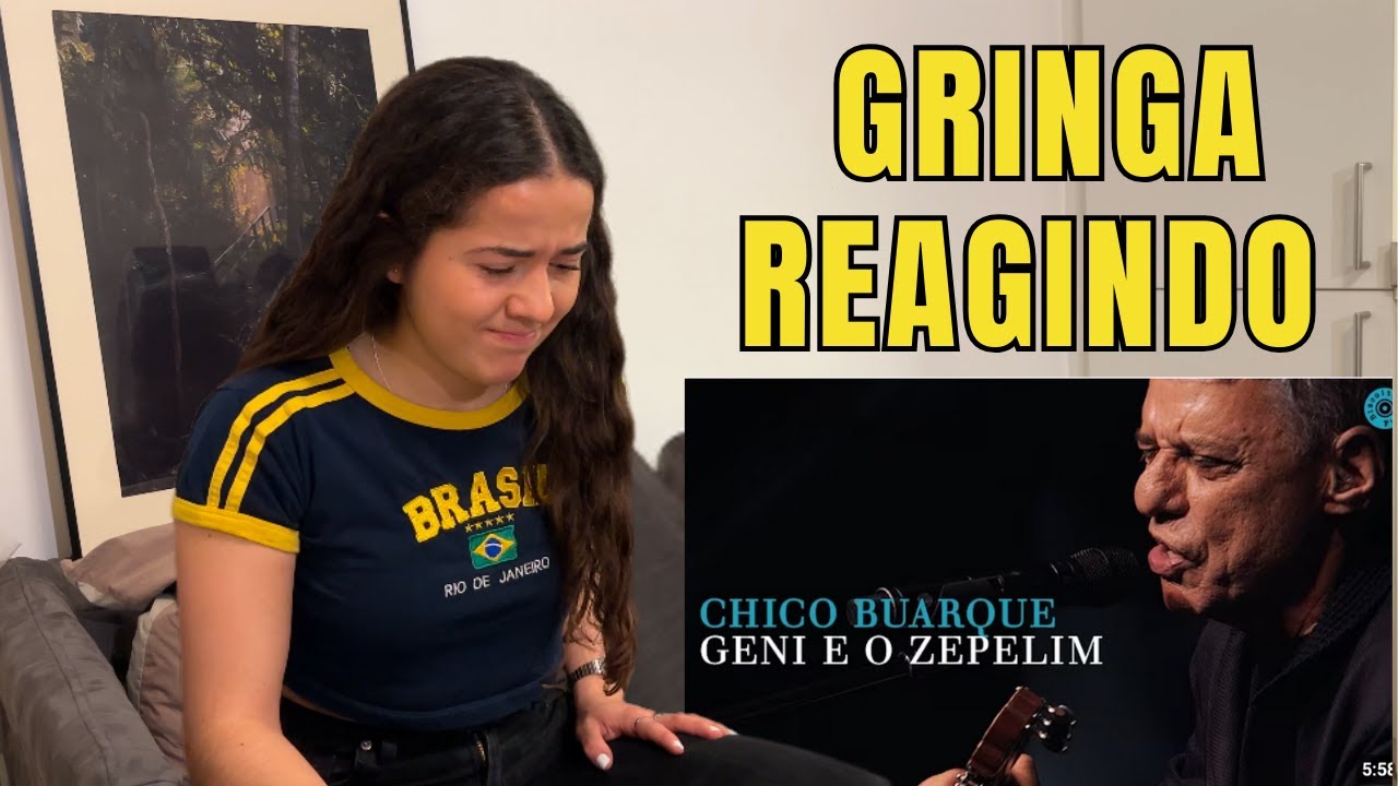 Reagindo pela Primeira Vez a 'Geni e o Zepelim' de Chico Buarque!