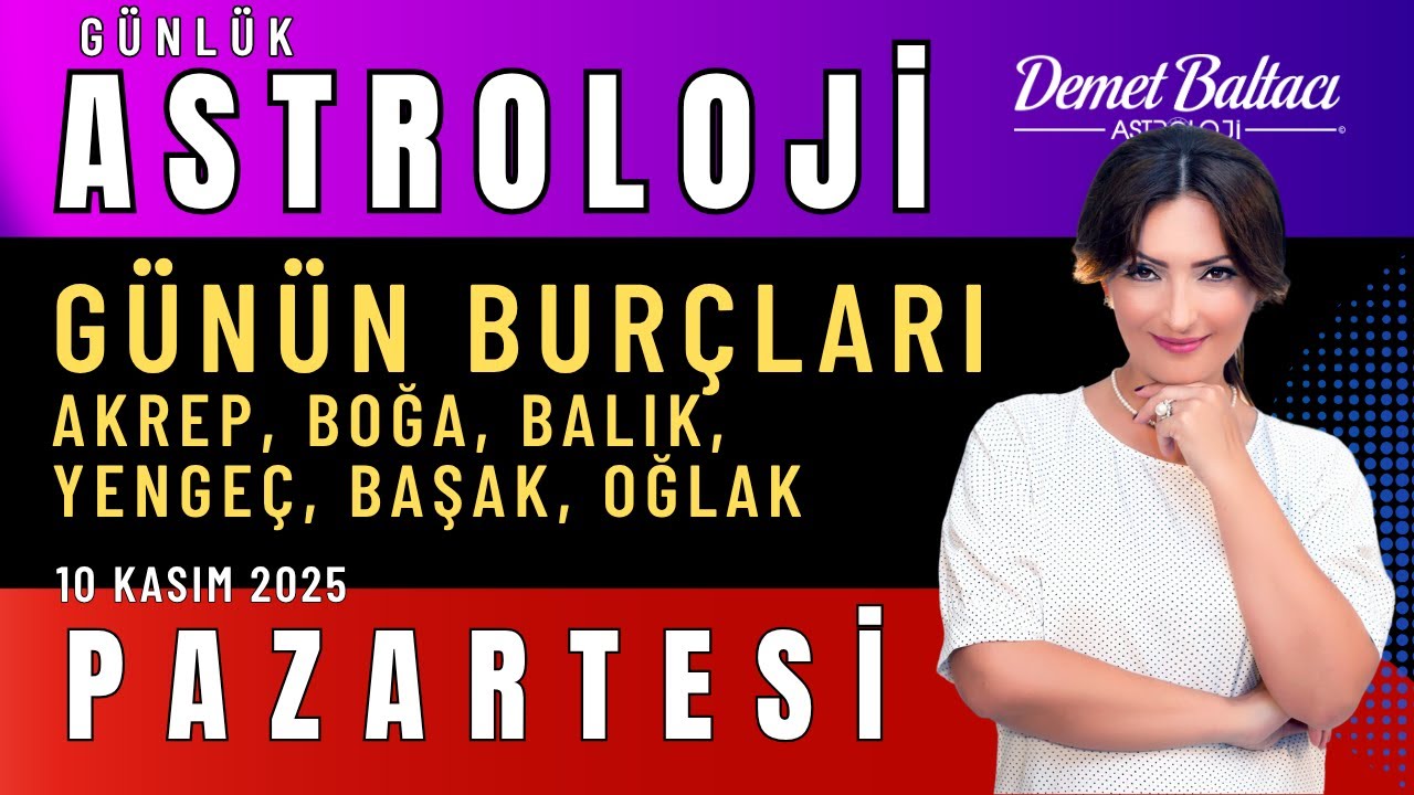 10 Kasım Pazartesi Bur&ccedil; Yorumu 🔮 Ay Yenge&ccedil;'te! Duygusal D&ouml;n&uuml;ş&uuml;mler ve Aile İlişkileri