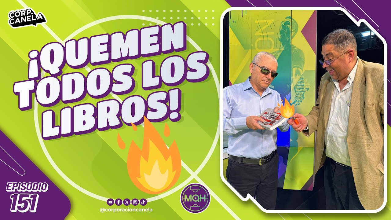 &iexcl;QUEMEN TODOS LOS LIBROS! | MQH | EP. 151