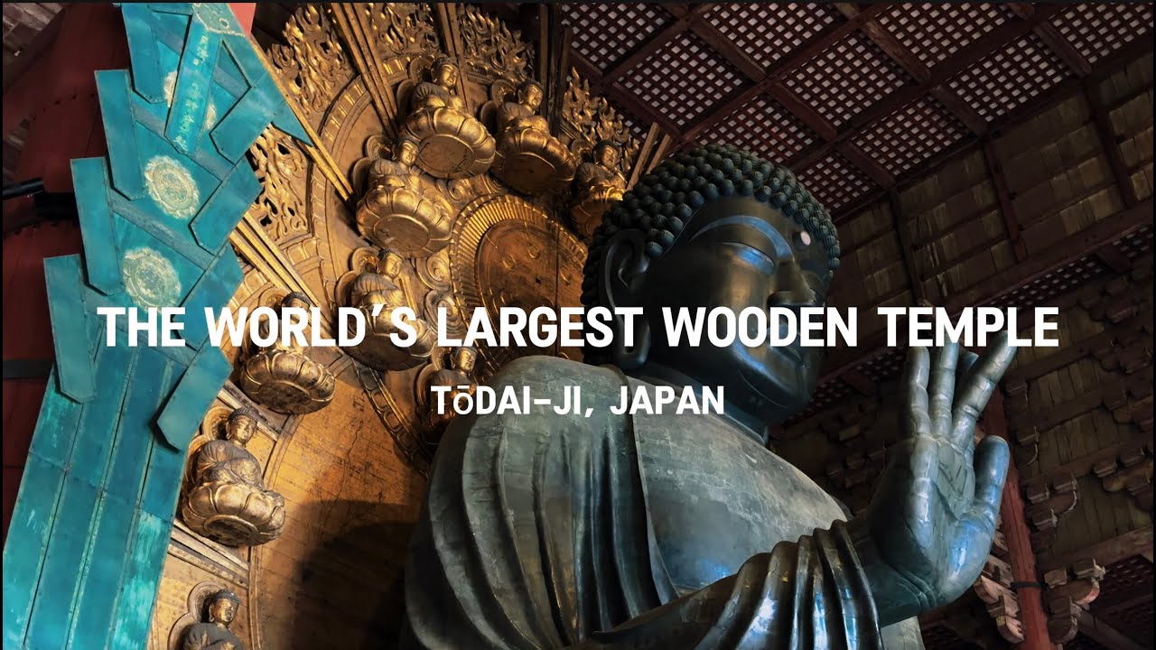Tōdai-ji, Nara — The World’s Largest Wooden Temple & Its Hidden Details  | History & Story