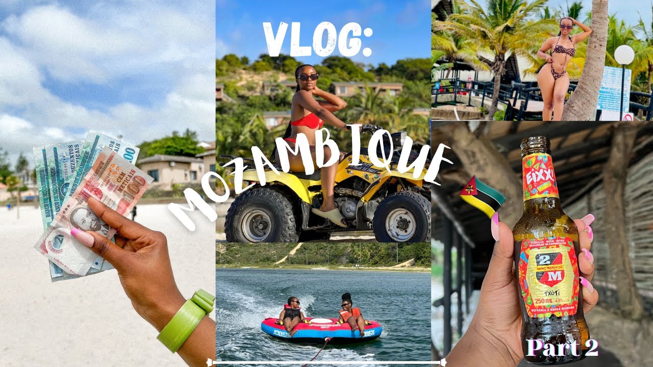 VLOG: MOZAMBIQUE with my bestie. 🇲🇿 | PART 2 | SOUTH AFRICAN YOUTUBER