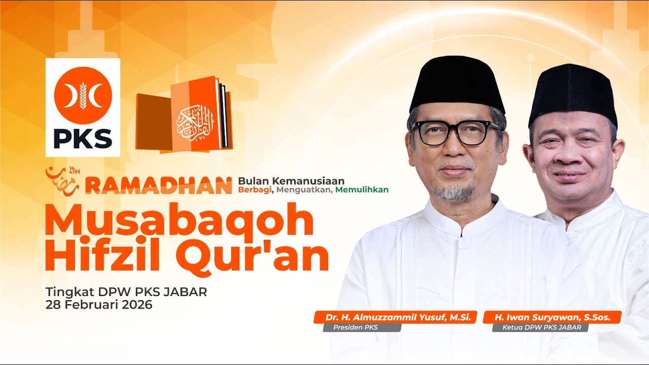 Musabaqoh Hifzil Qur’an Tingkat DPW PKS Jawa Barat 1447 H/ 2026