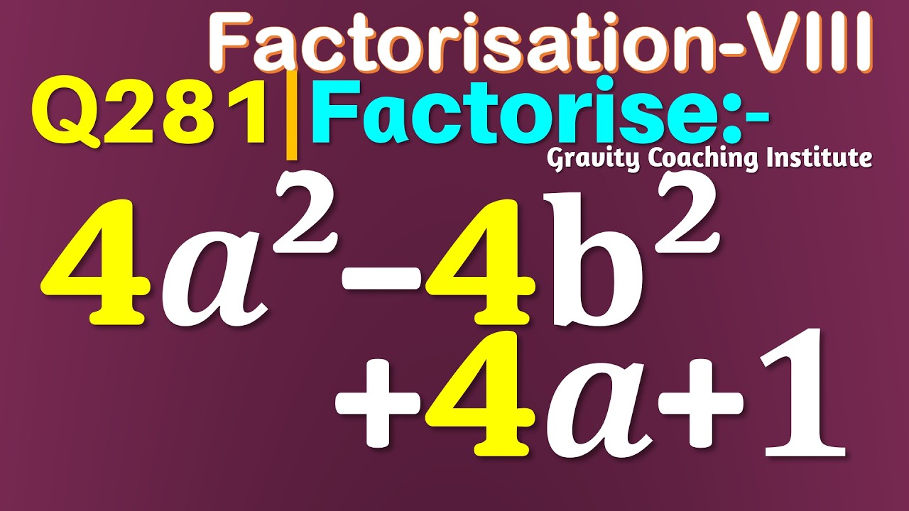 Q281 | Factorise 4a^2-4b^2+4a+1 | Factorise 4 a square - 4 b square + 4a +1 | Factorise 4a2-4b2+4a+1