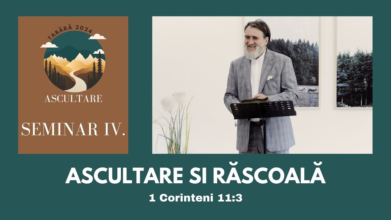 Ascultare si răscoală | Seminar IV. | Iacob Coman | Tabăra bisericii Christia Wiesbaden