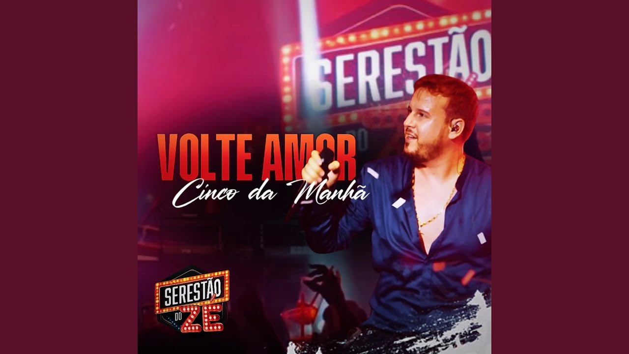 Volte Amor / Cinco da Manhã