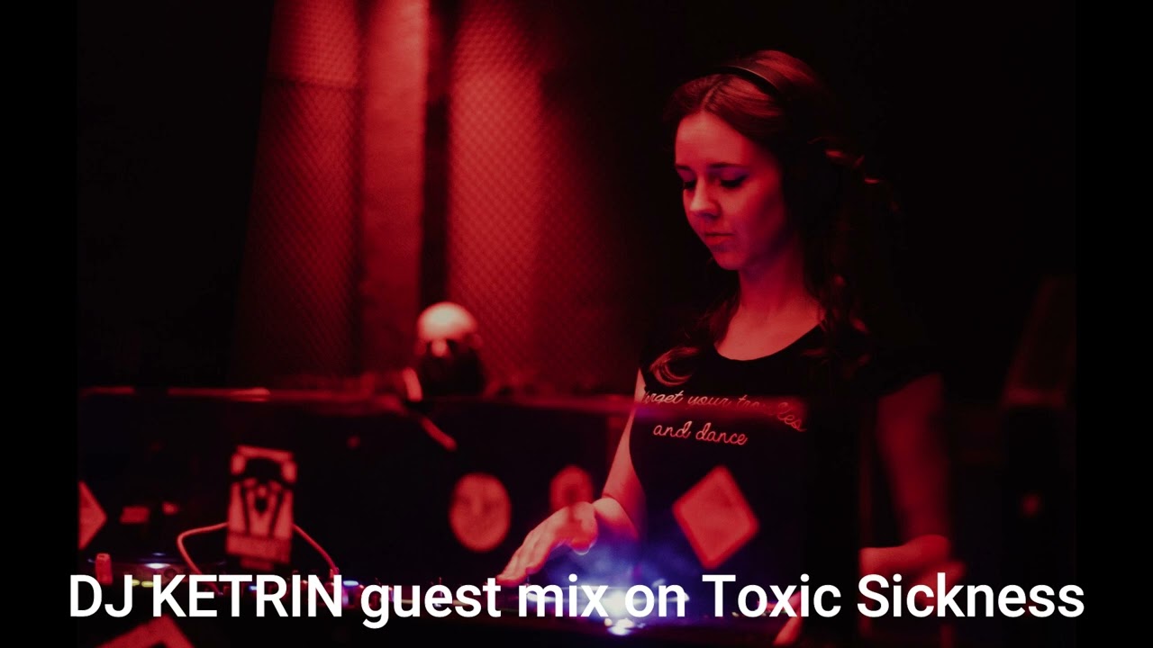 02.12.2022. - DJ KETRIN guest mix on Toxic Sickness 2022