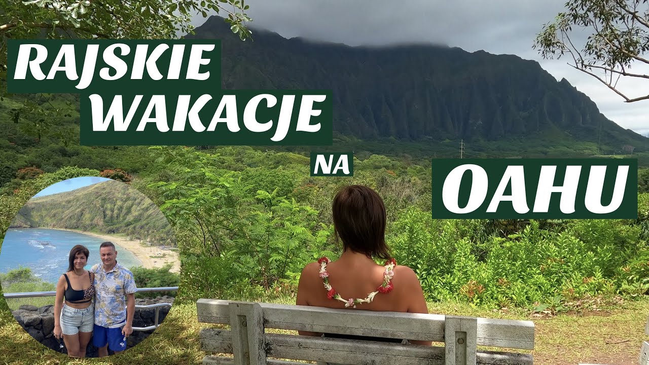 Wakacje na Hawajach. Wyspa OAHU