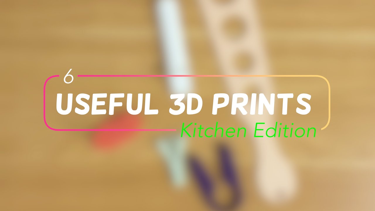 6 3D Prints That Instantly Fix Annoying Kitchen Problems!