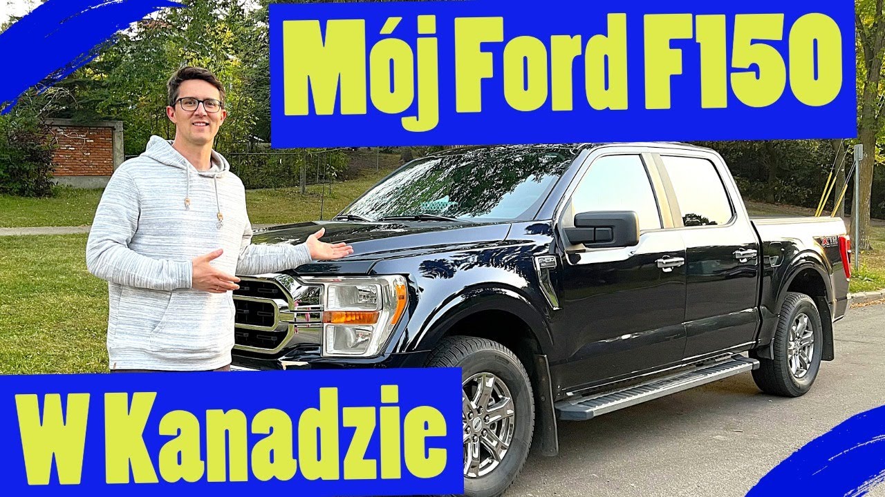 Czym jeżdżę w Kanadzie? Mój Ford F150
