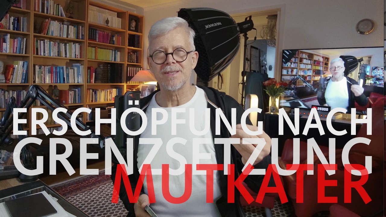 Erschöpfung nach Grenzsetzung bei Narzisst & Co.: Mutkater, Mutschmerz