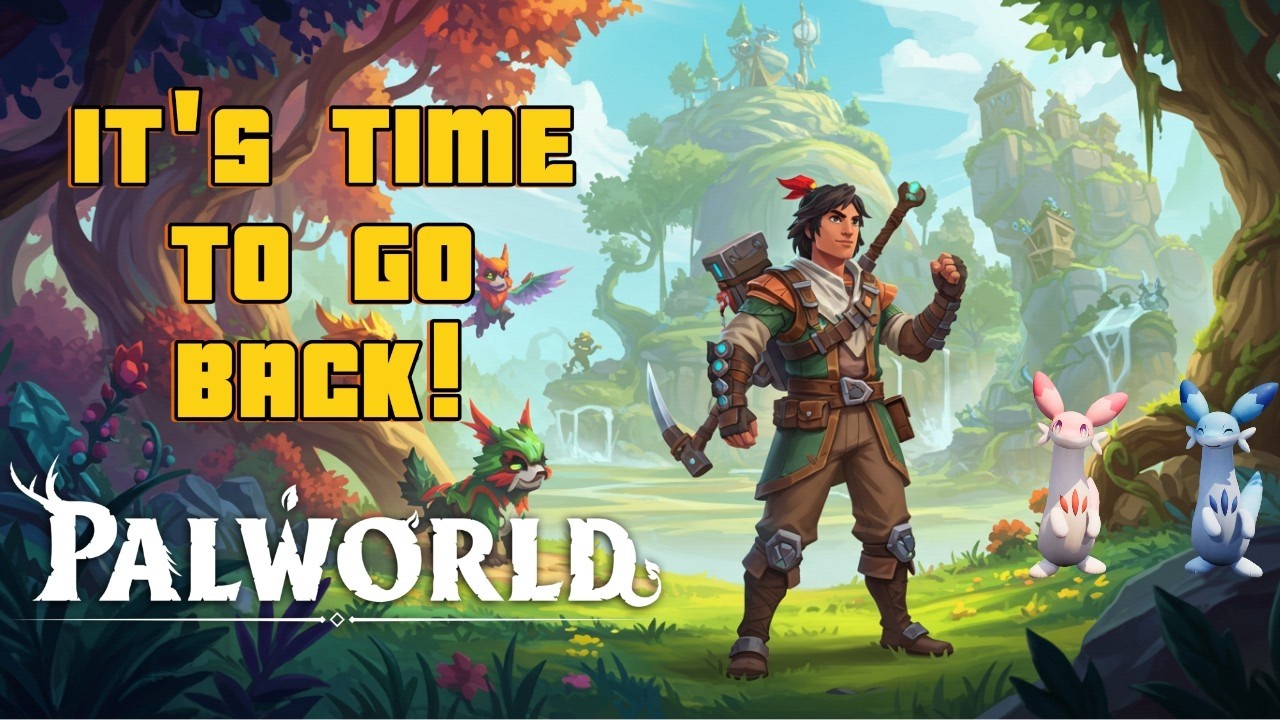 5 TIPS FOR RETURNING PLAYERS TO PALWORLD
