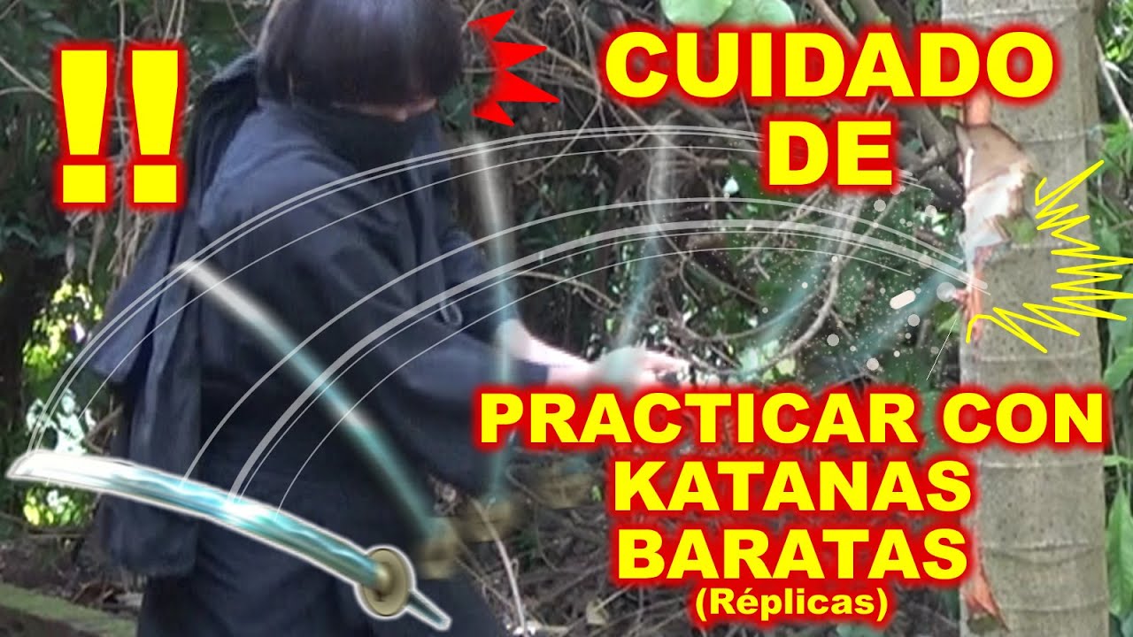 Cuidado al practicar con KATANA baratos (Réplicas)