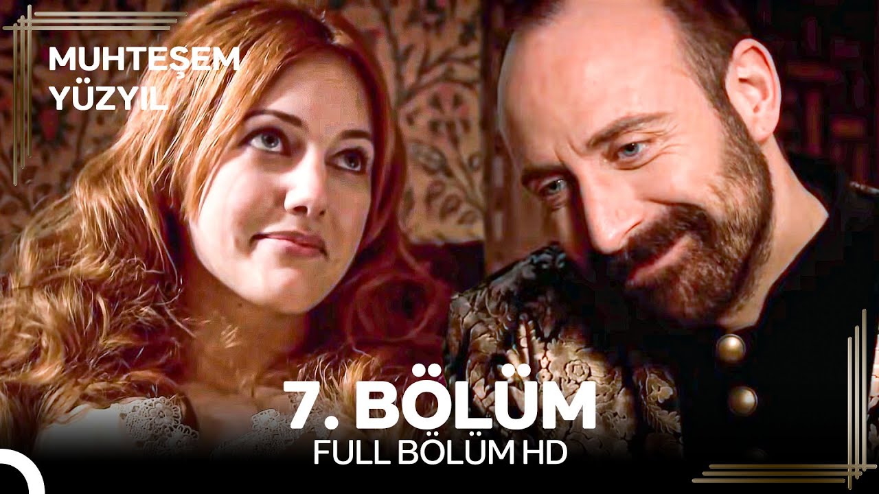 Muhteşem Yüzyıl 7. Bölüm