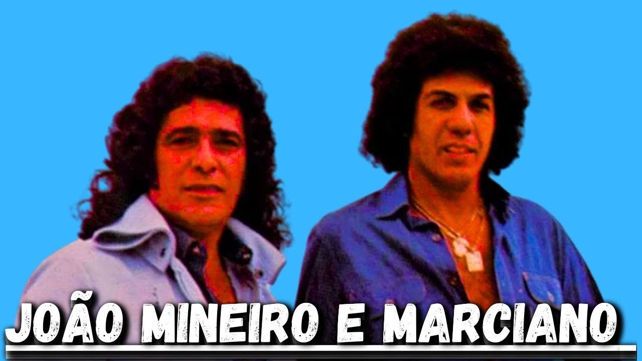 JOÃO MINEIRO E MARCIANO - SÓ OS MAIORES SUCESSOS