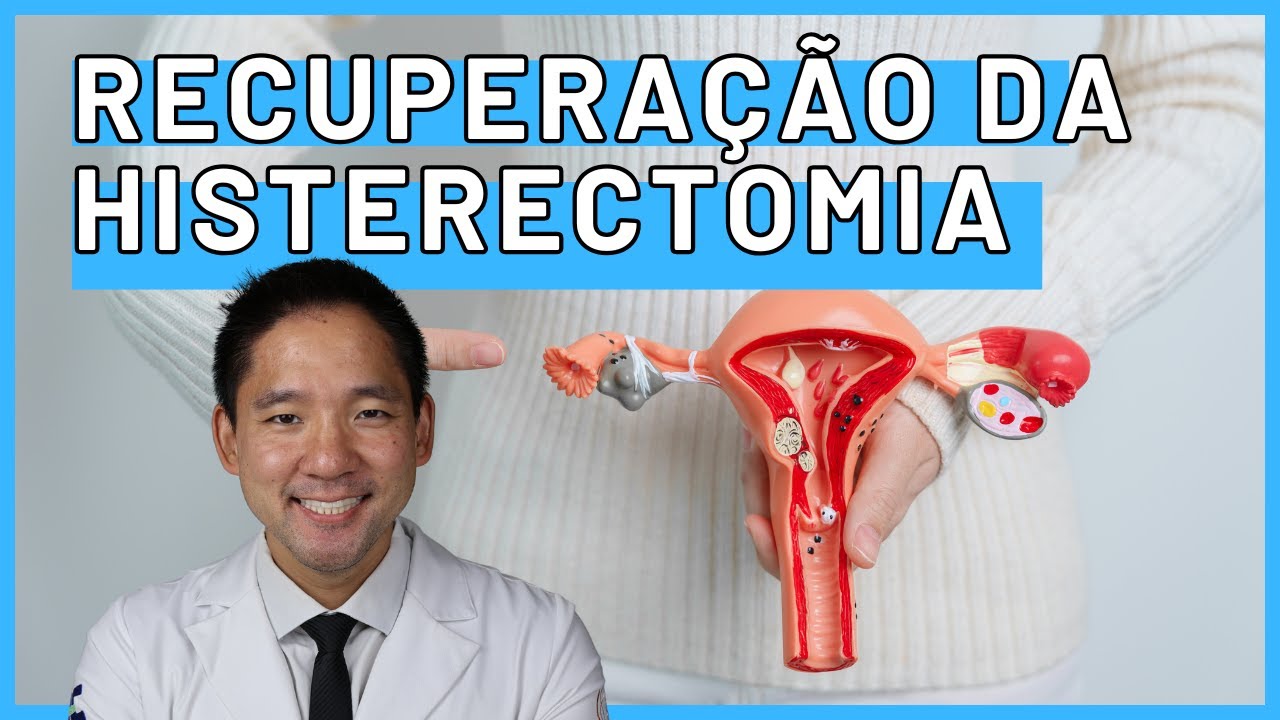Recupera&ccedil;&atilde;o P&oacute;s-Histerectomia:  Dicas Para Voltar Bem e Sem Complica&ccedil;&otilde;es