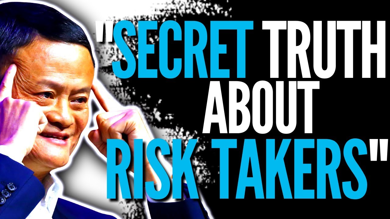 The Untold Truth About Risk Takers - Jack Ma Motivational Speech