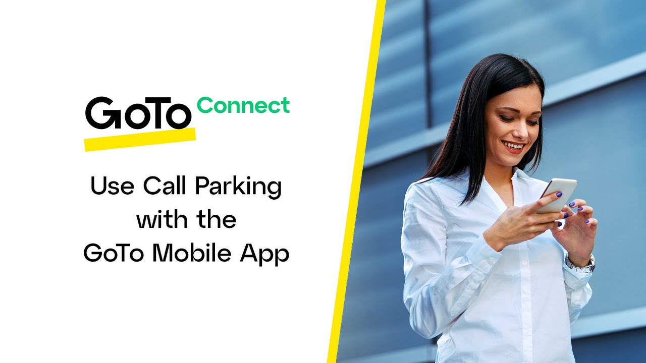 Call Parking with GoTo Mobile App