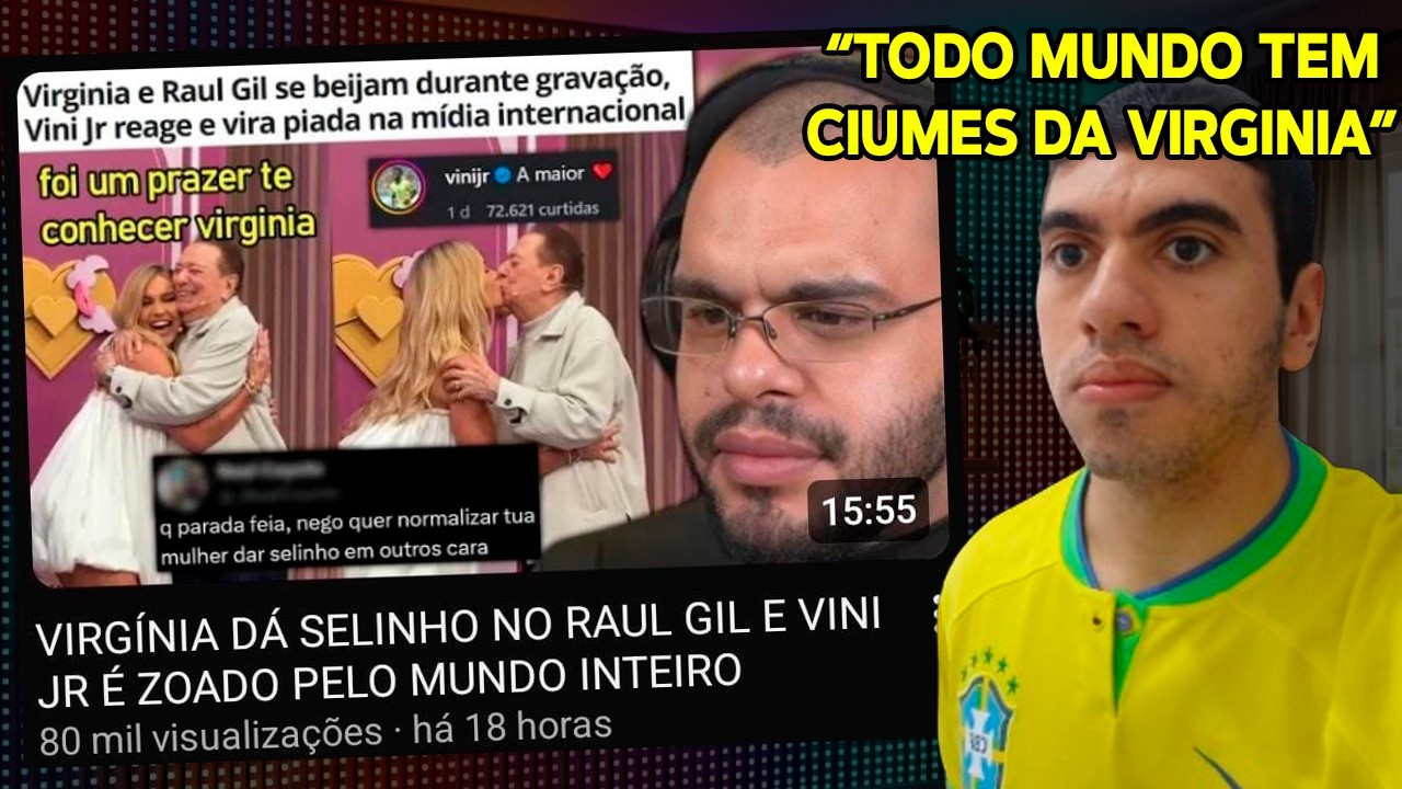 ESTÃO PERSEGUINDO VIRGINIA E VINI JR??