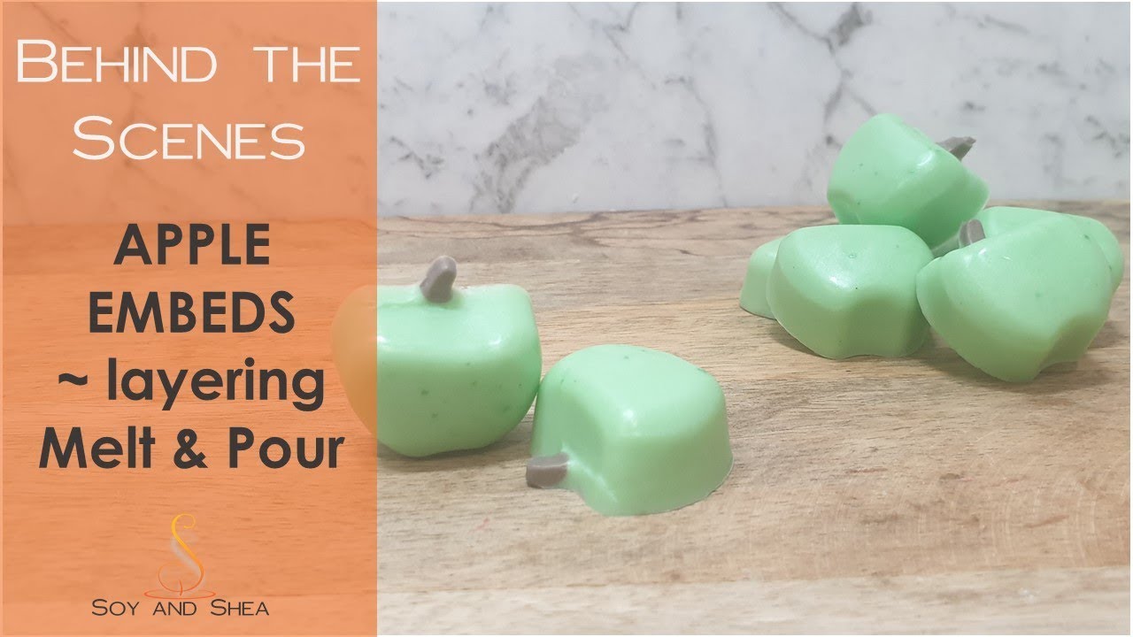How to layer Melt and Pour to get more realistic looking embeds - Apple Embeds |Soy and Shea