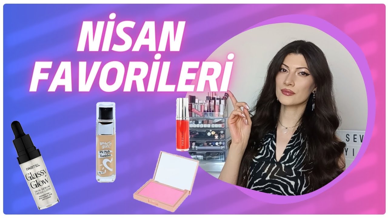 FAVORİLER 💄🎨 NİSAN 2024