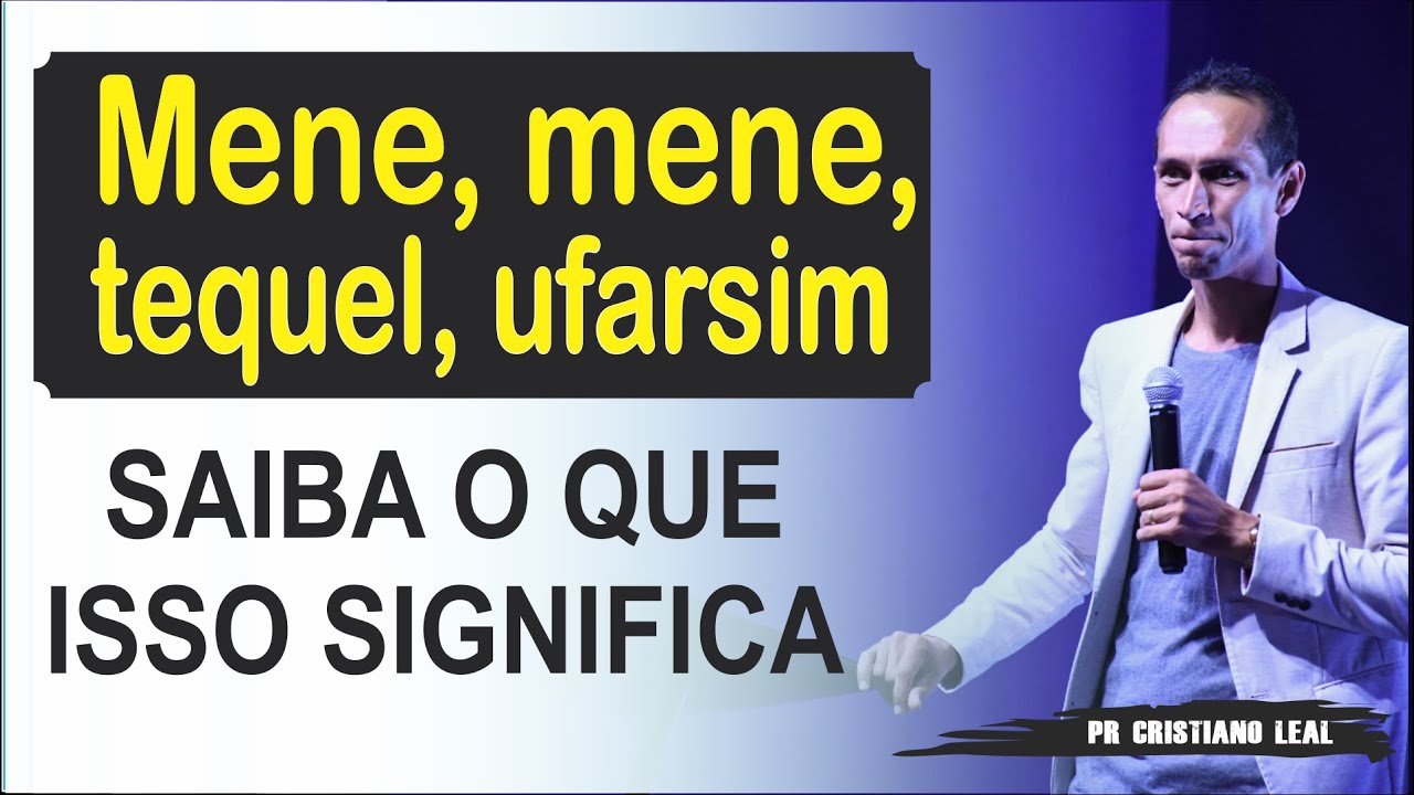 MENE, MENE, TEQUEL, UFARSIM. SAIBA O QUE ISSO SIGNIFICA