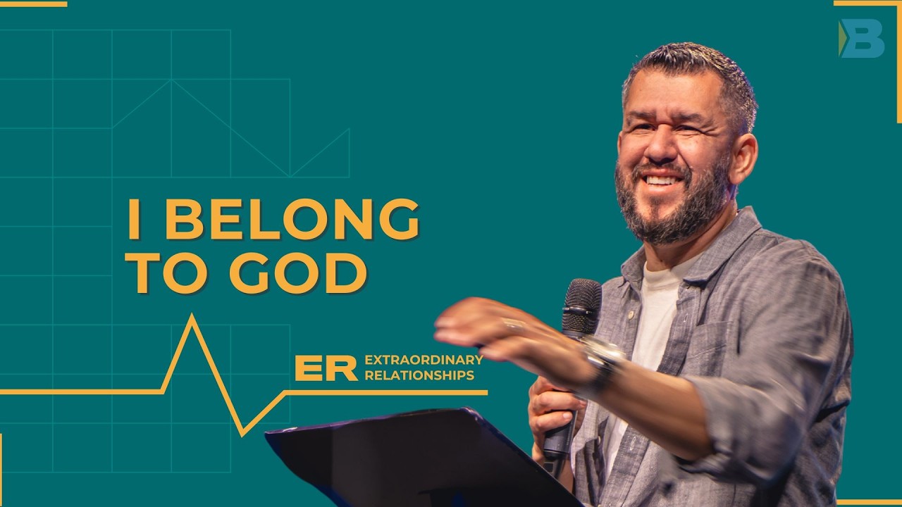 I Belong To God | Pastor Lou Martinez | Boundless Church