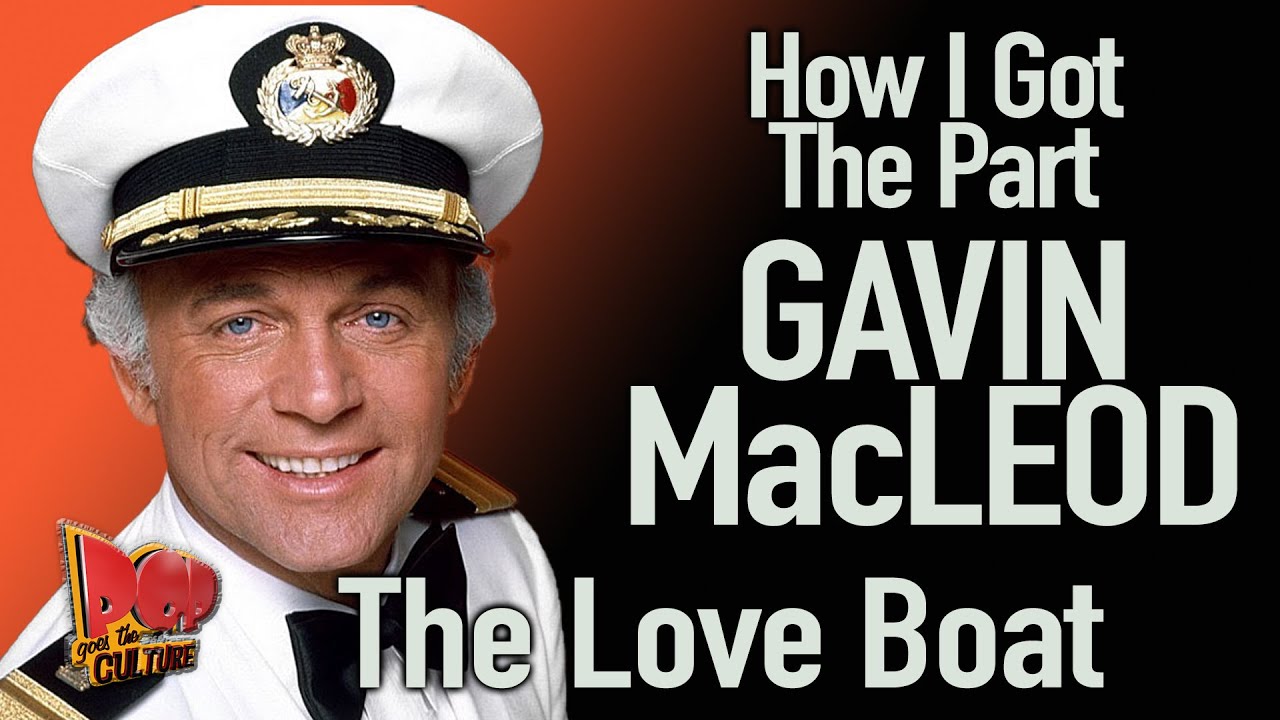 Gavin MacLeod   How I Got The Part   The Love Boat