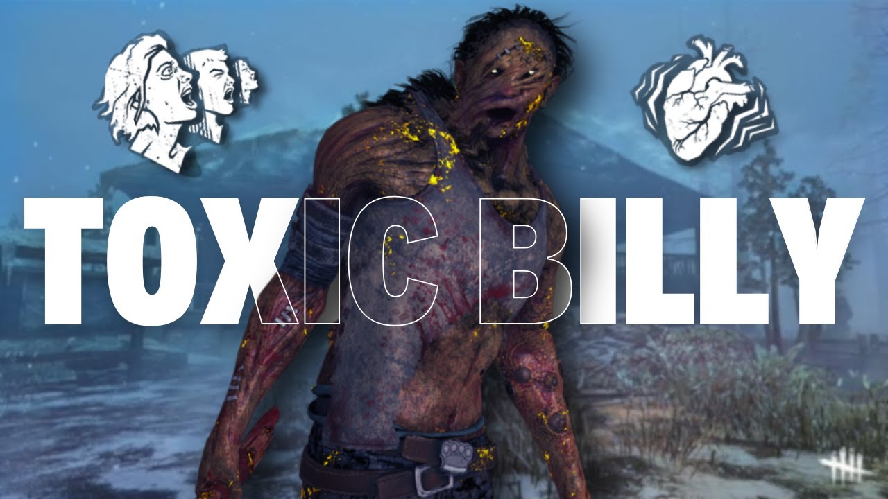 THIS IS WHAT A TOXIC BILLY LOOKS LIKE IN DBD