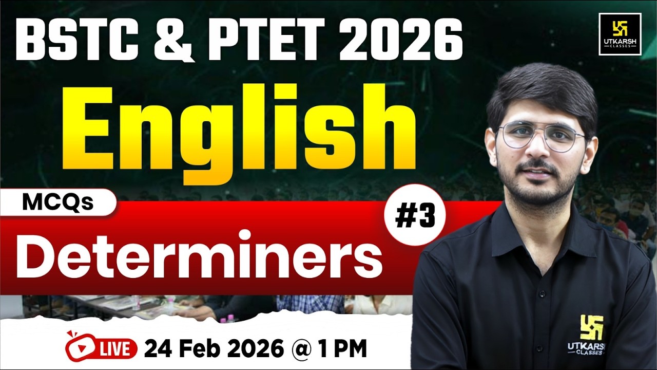 BSTC & PTET Exam 2026 | English - Determiners| Important Facts & MCQs | Naresh Sir