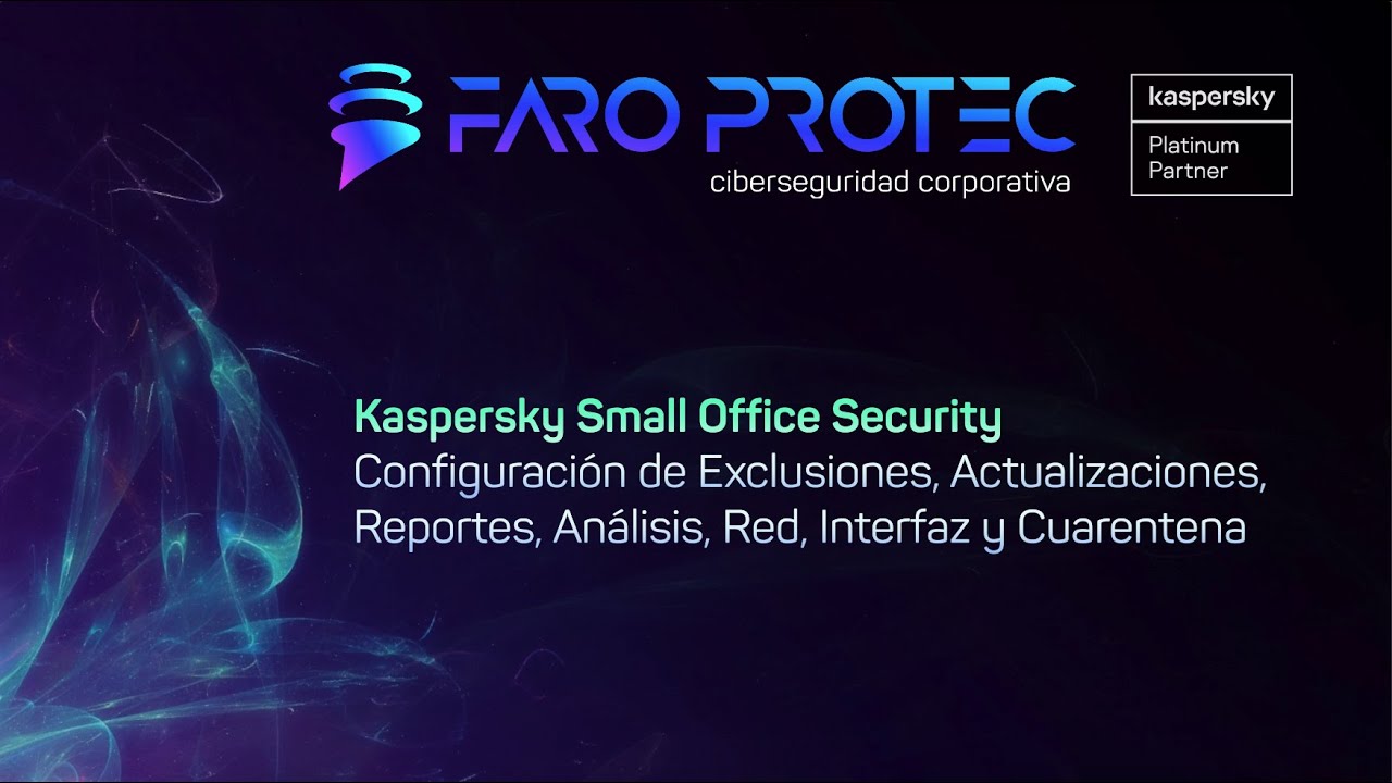 Tutorial Kaspersky Small Office Security - Exclusiones, Actualizaciones, Análisis y Reportes (4/4)