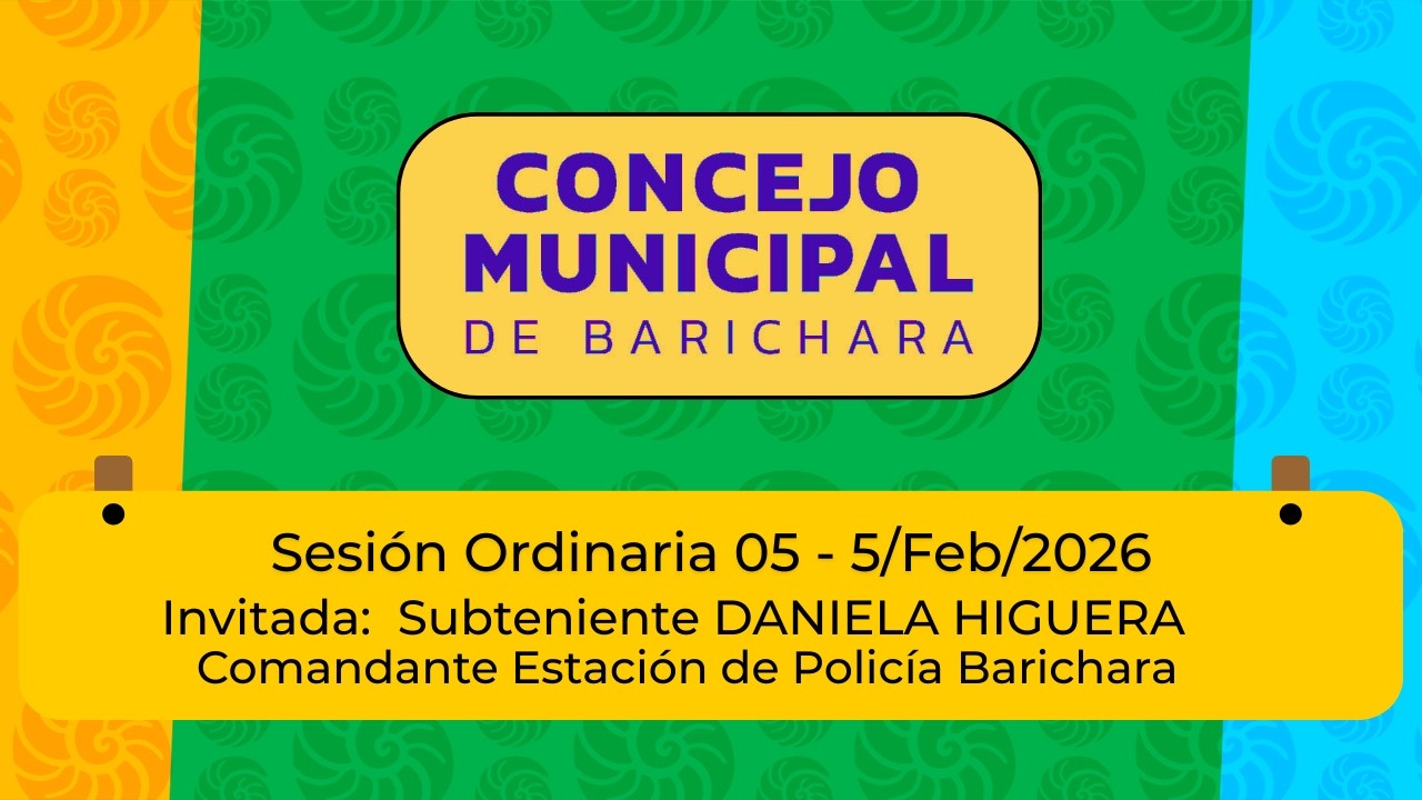 4ta. SESION ORDINARIA - Invitada: Comandante Estación de Policía Barichara