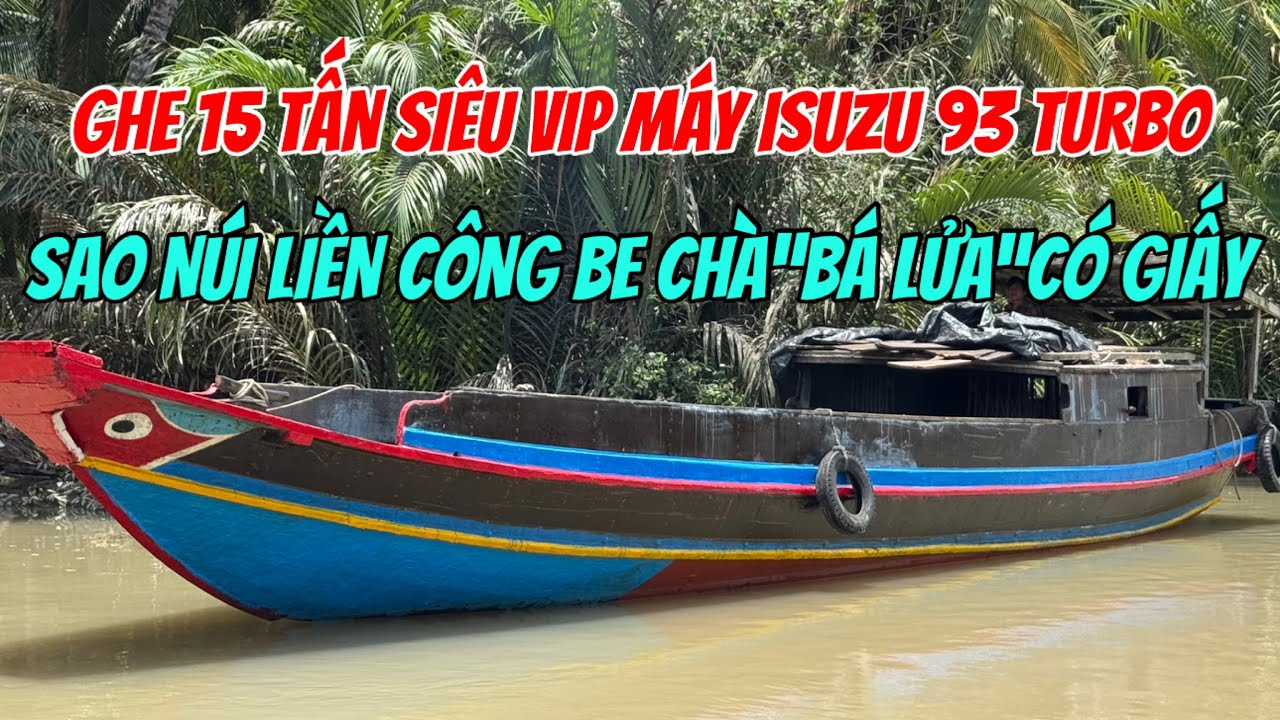 (Đã Bán)Bán Ghe 15Tấn #Vip Có Giấy Máy 4 Isuzu 93 Turbo (4JB1-TQ) 0923,5555,97 Tâm| Tâm Vlog