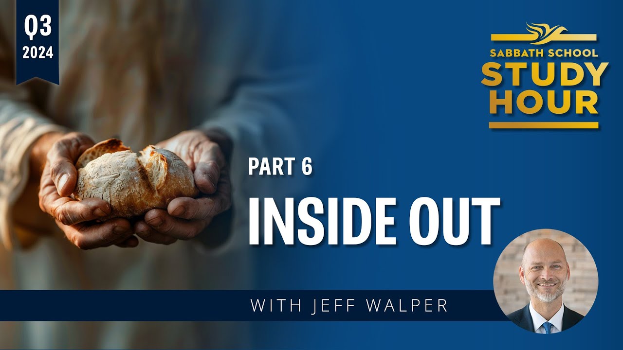 Lesson 6: Inside Out | Pastor Jeff Walper