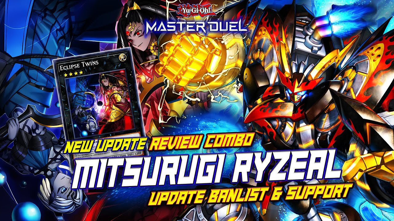 MASTER DUEL - REVIEW COMBO! MITSURUGI RYZEAL DECK UPDATE WITH NEW BANLIST & SUPPORT ECLIPSE TWIN