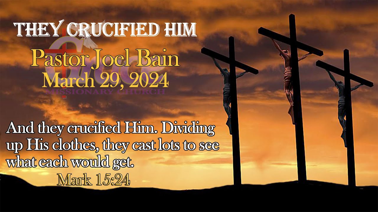 They Crucified Him