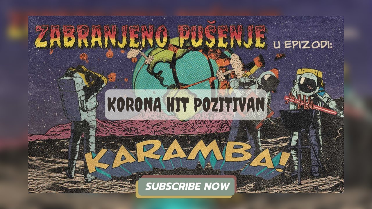Zabranjeno pušenje feat. Elvis J. Kurtovich - Korona hit pozitivan - Karamba!