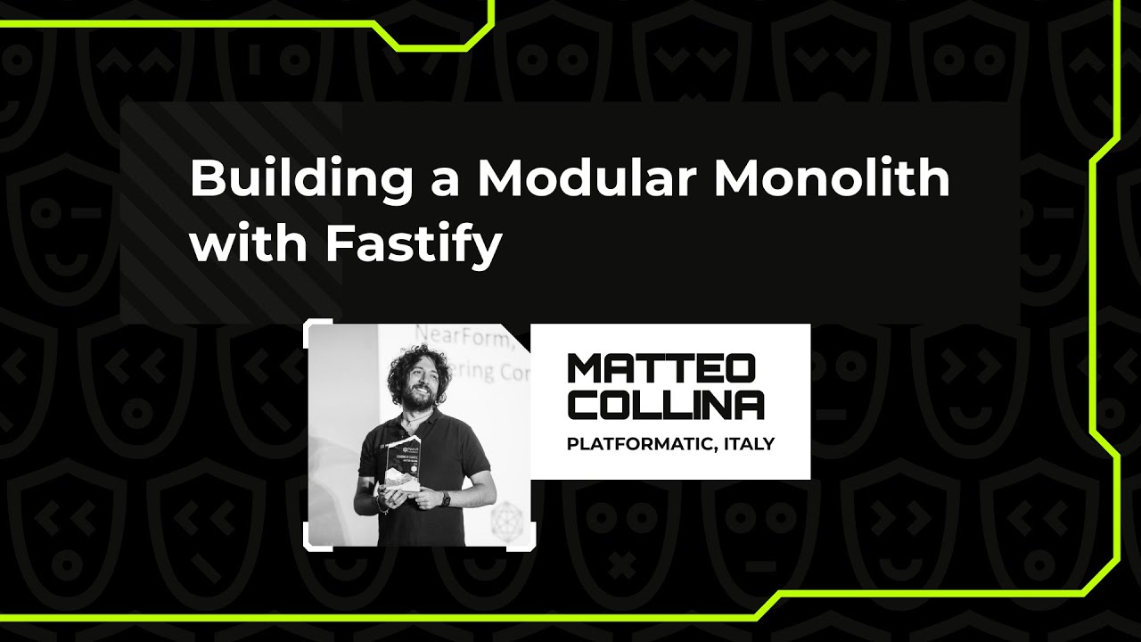 Building a modular monolith with Fastify - Matteo Collina, Node Congress 2023