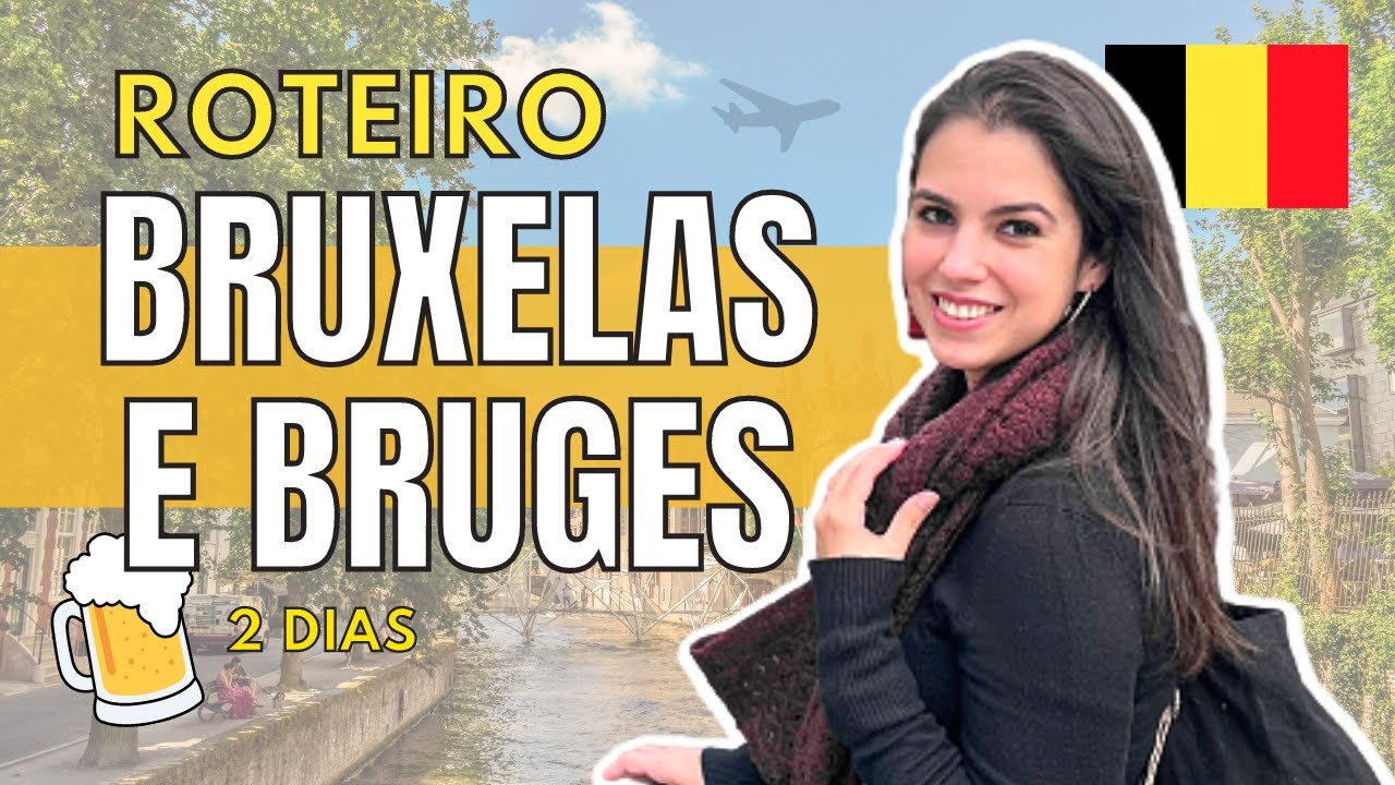 🔴 O QUE FAZER NA B&Eacute;LGICA - DICAS de viagem e ROTEIRO completo em 2 dias em Bruxelas e Bruges