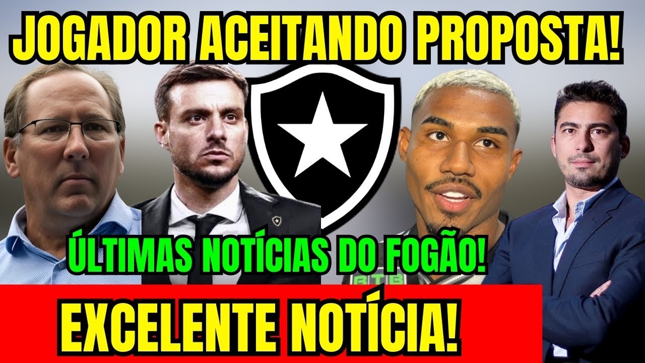 SAIU AGORA! EXCELENTE NOTÍCIA PARA O BOTAFOGO! JOGADOR ACEITANDO PROPOSTA! ÚLTIMAS NOTÍCIAS DO FOGÃO