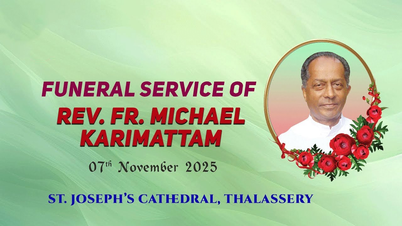 റവ. ഫാ. മൈക്കിൾ കാരിമറ്റം മൃതസംസ്കാര ശുശ്രുഷ | LIVE | FR MICHAEL KARIMATTAM | FUNERAL