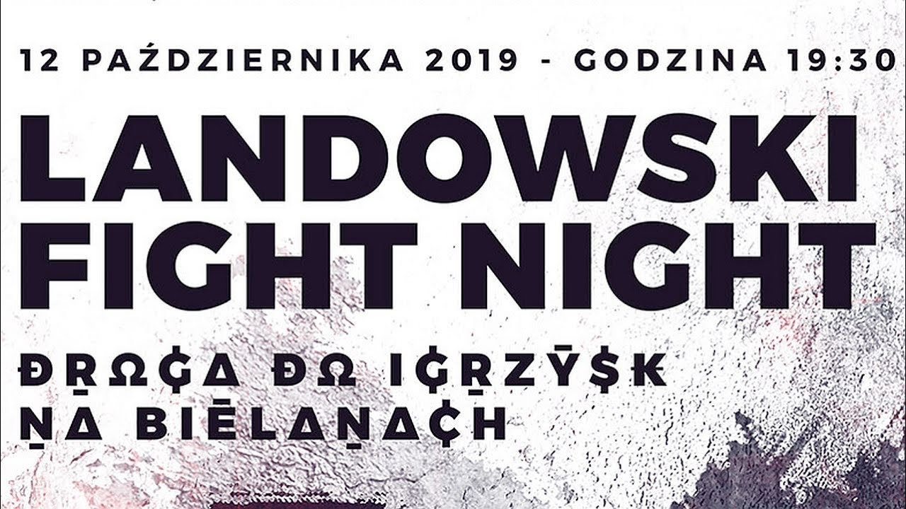 Na żywo: Landowski Fight Night (12/10/2019) Warszawa - Bemowo