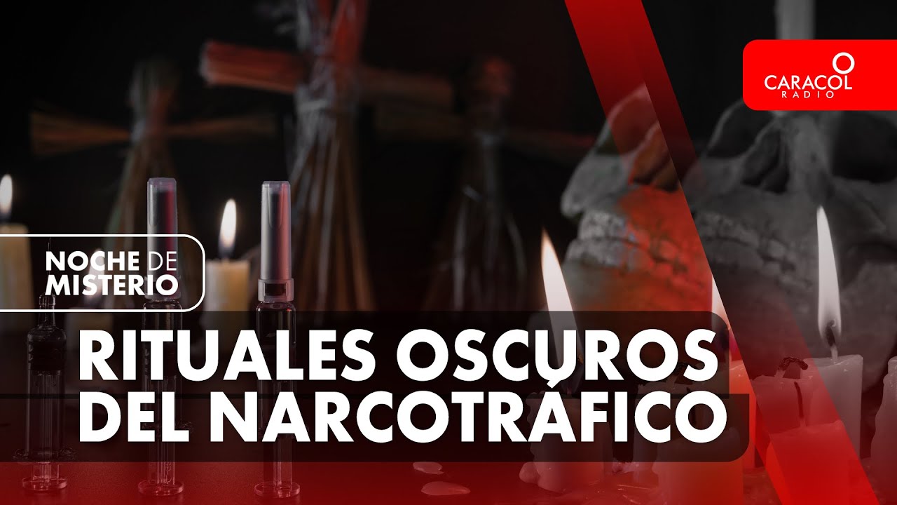 As&iacute; es c&oacute;mo el NARCOTR&Aacute;FICO usa la BRUJER&Iacute;A: rituales OSCUROS de los carteles | Noche de Misterio