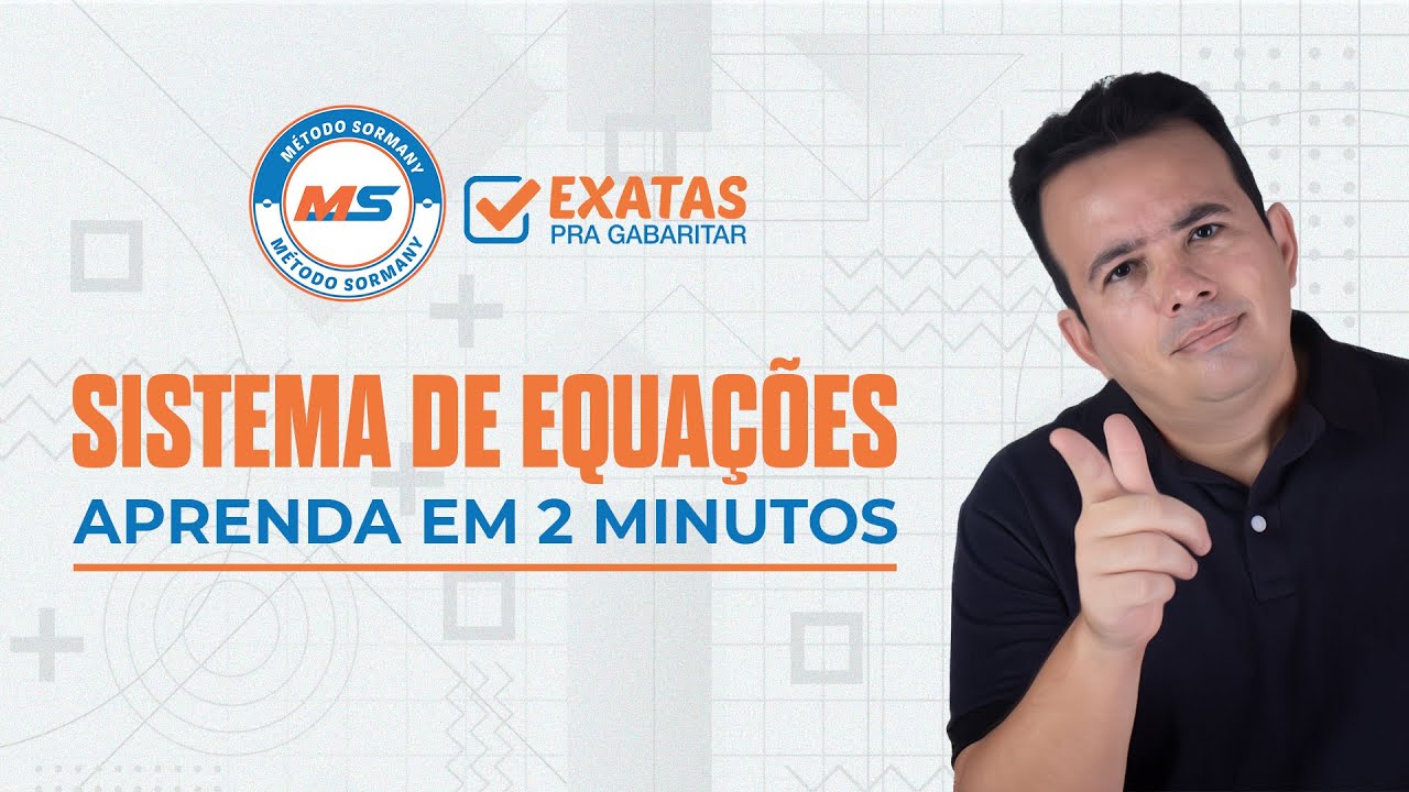 SISTEMA DE EQUAÇÕES - APRENDA EM 2 MINUTOS