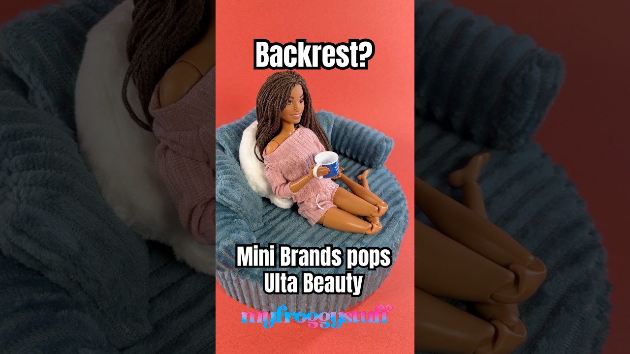 Mini Brands Pops x Ulta Beauty: Can these be a backrest pillow for a doll?